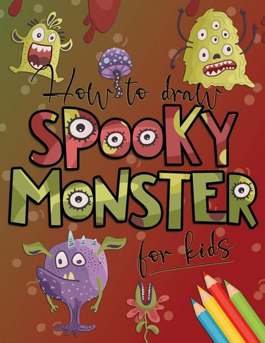 How to Draw Spooky Monster for Kids Drawing Monsters Step by Step, Halloween Gift Idea for Boys and Girls
