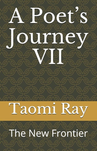 A Poet's Journey VII The New Frontier