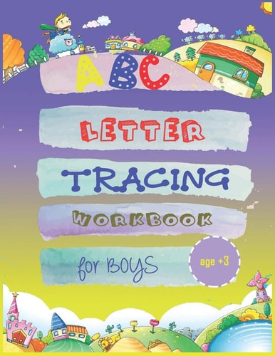 Abc Letter Tracing Workbook for Boys Age3+ My First Learn to Write WorkbooK - School Zone - Big Preschool Workbook - Ages 3 and Up