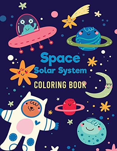 Space Solar System Coloring Book Space Coloring Book for Kids, 30 Space Images and Fantastic Outer Space Coloring with Planets, Astronauts and More for Boys and Girls Ages 4-8
