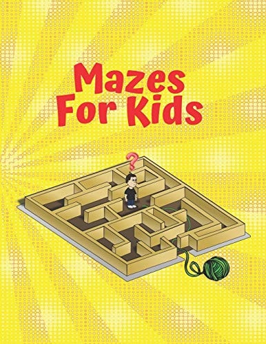 Mazes For Kids Activity Book for Kids, that Encourage Children to Solve Mazes, 100 Mazes for Kids,25 Mazes Activity Solutions Pages. Ages 4-8 (8.5x11 In) 100 Pages, Soft Cover Matte Finish .