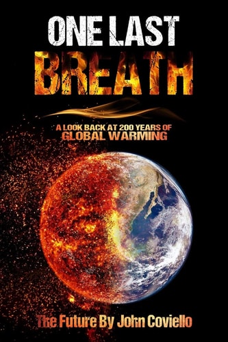 One Last Breath A Look Back at 200 Years of Global Warming