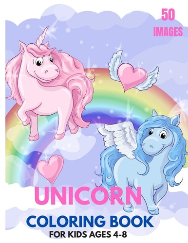 Unicorn Unicorn Coloring Book For Kids Ages 4-8: 50 Adorable Unicorn Drawings