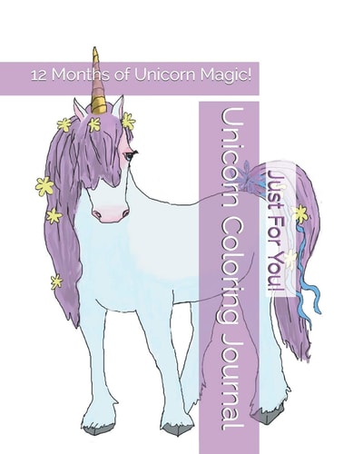 Unicorn Coloring Journal 12 Months of Unicorn Magic!