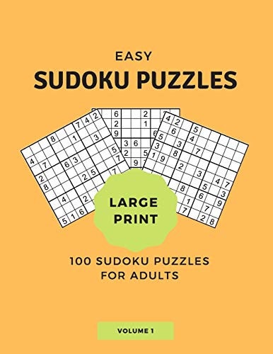 100 EASY SUDOKU PUZZLES FOR ADULTS...VOLUME 1 Large Print and Beginner Friendly- 1 Puzzle Per... Page