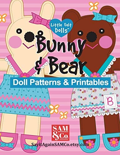 Bunny and Bear Doll Patterns and Printables Easy to Make 9 Cloth Dolls and Outfits
