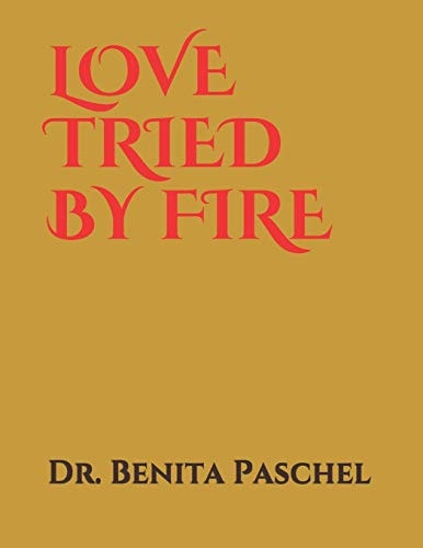 Love Tried by Fire Purified as Gold