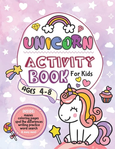 Unicorn Activity Book for Kids Ages 4-8 Coloring, Mazes, Word Search and More (For Kindergarten, Preschool Kids Activity Books)