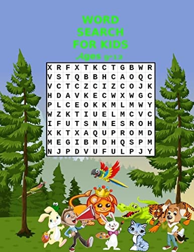 Word Search for Kids Ages 9-12 Word Search Puzzle Book for Kids Ages 9-10 and 11-12. Words Activity for Children 9, 10 ,11 and 12 (Enjoyable Learning Activities for Kids)