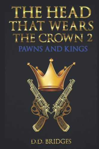 The Head That Wears the Crown 2 Pawns and Kings