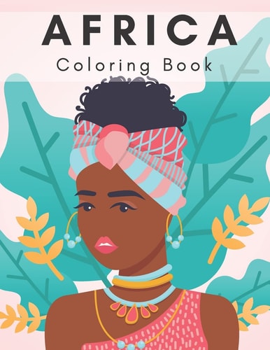 Africa Coloring Book. African Coloring Book for Kids and Adults.