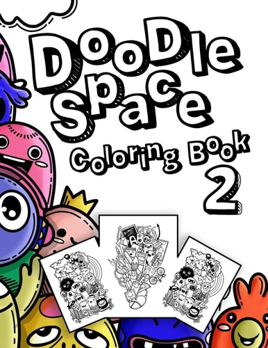 Doodle Space Coloring Book 2 Coloring Book For Adults and Kids Relaxing & Inspiration