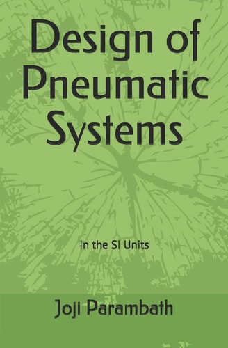 Design of Pneumatic Systems In the SI Units