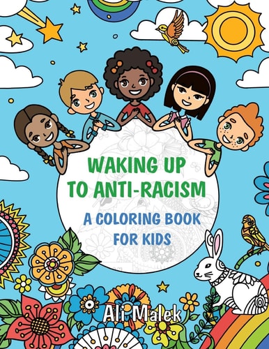 Waking Up to Anti-Racism Beautiful Animal Illustrations With Inspirational Messages of Tolerance to Help Educate Children of All Ages