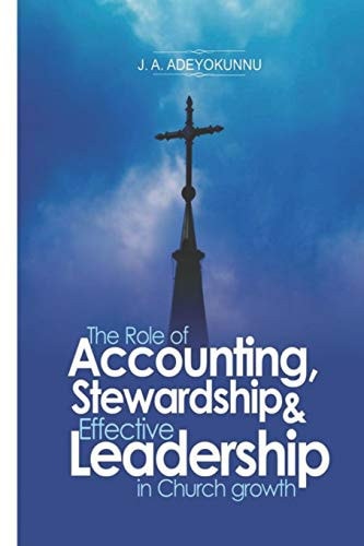 The Role of Accounting, Stewardship & Leadership in Church Growth