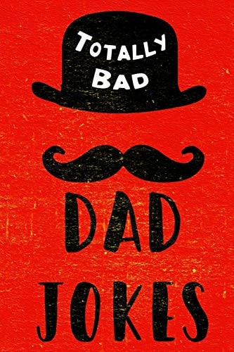 Totally Bad Dad Jokes Funny Gift Idea