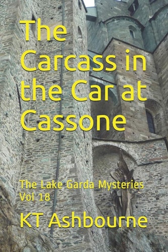 The Carcass in the Car at Cassone The Lake Garda Mysteries Vol 18