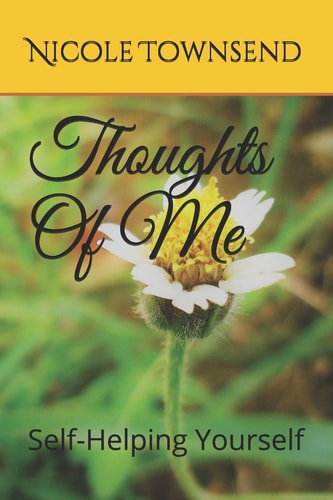 Thoughts Of Me Self-Helping Yourself