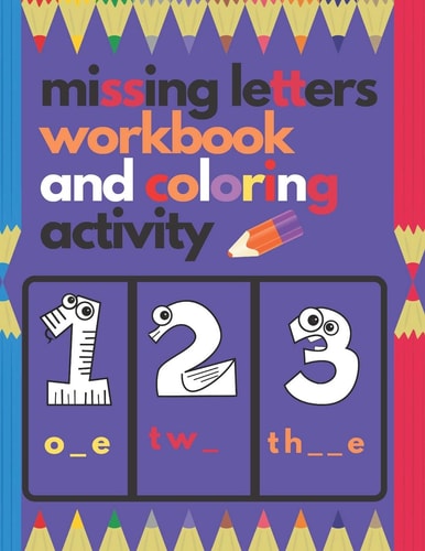 Missing Letters Workbook and Coloring Activity Activity Books for Kids Ages 4-8,50 Pictures Can be Colored From Numbers 1 to 50, 1st Edition