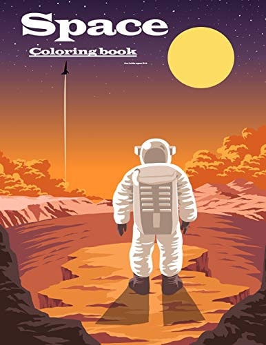 Space Coloring Book for Kids Ages 2-4 Great for Space Lovers, a Coloring Book That Will Turn Your Child to an Astronaut in No Time