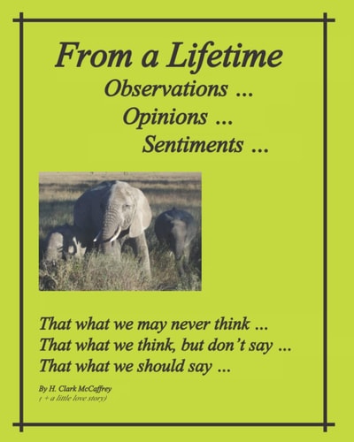 From a Lifetime - Observations, Opinions, Sentiments Black and White