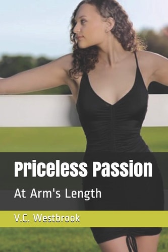 Priceless Passion At Arm's Length