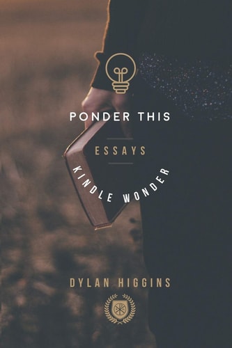 Ponder This Essays to Kindle Wonder