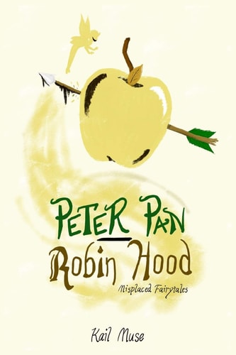Peter Pan-Robin Hood Misplaced Fairytales