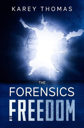 The Forensics of Freedom