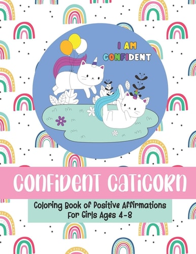 Confident Caticorn Coloring Book of Positive Affirmations For Girls