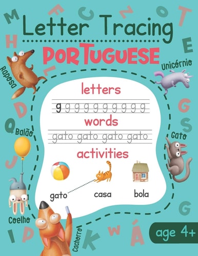 Letter Tracing Portuguese Portuguese Writing Practice with Illustrations, Translation, and Pronunciation for Kids