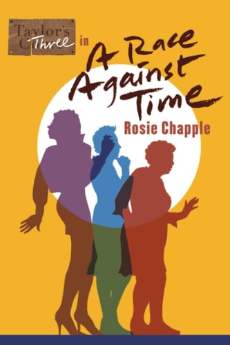 Taylor's Three in a Race Against Time An Adventure Story For Grown-Ups