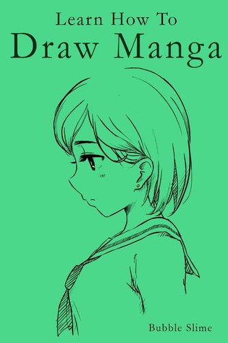 Learn How to Draw Manga Manga Artist's Workbook to Become a Master at Drawing Faces and Expressions