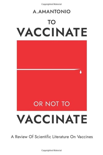 To Vaccinate Or Not to Vaccinate A Review of Scientific Literature on Vaccines