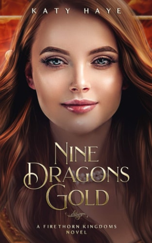Nine Dragons Gold A Firethorn Kingdoms Novel