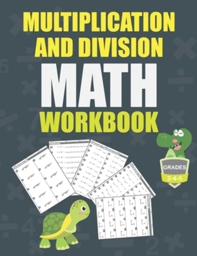 Multiplication and Division Math Workbook Grade 3-4-5 Math Practice Problems Every Day, Activity Book for Kids, 250 Pages of Math Drills.