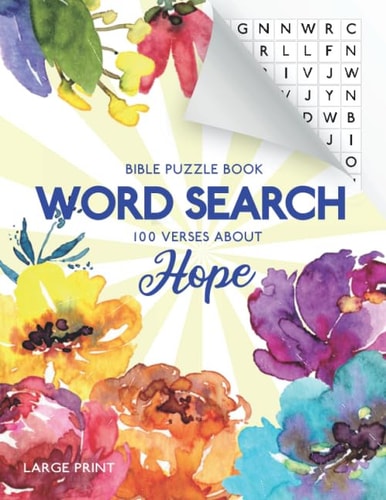 Word Search Bible Puzzle Book - 100 Verses About Hope 100 Large Print Full-Page Christian Word Find Puzzles 8.5" X 11" With Solutions