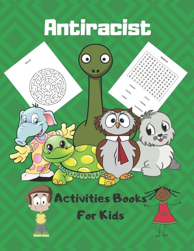 Antiracist Activities Books For Kids Coloring Book and Activity Book in One: Coloring Book, Mazes, Search Word Puzzlesfor Kids Age 6, 7, 8, 9 and 10 and for 3rd Graders (Easy Word Learning Activities for Kids)