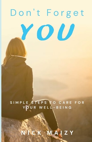 Don't Forget You Simple Steps To Care For Your Well-being