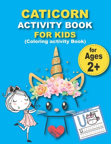 CATICORN ACTIVITY BOOK FOR KIDS (Coloring Activity Book)