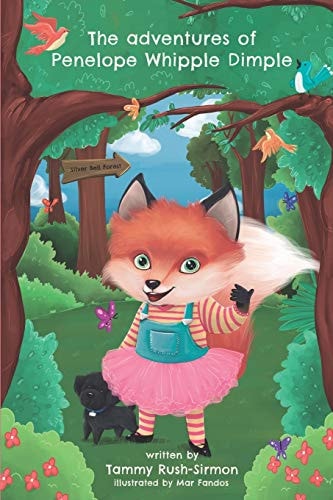 The Adventures of Penelope Whipple Dimple The Silver Bell Forest