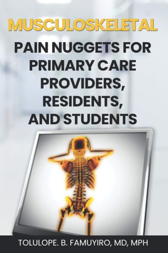 MUSCULOSKELETAL PAIN NUGGETS for Primary Care Providers, Residents, and Students