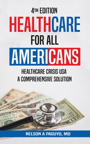 Healthcare for All Americans Healthcare Crisis USA—A Comprehensive Solution