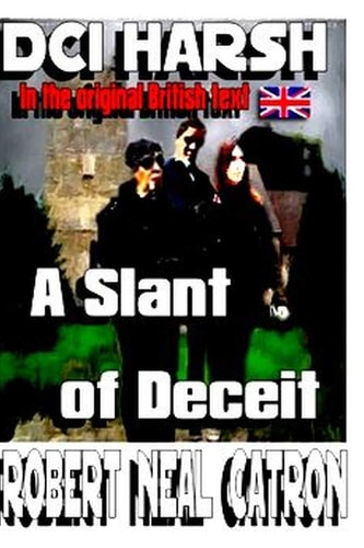 DCI HARSH A Slant of Deceit