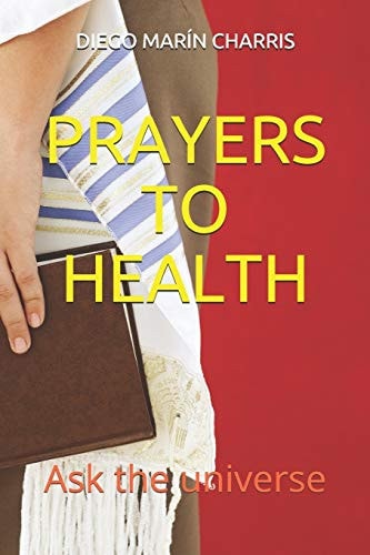 Prayers to Health Ask the Universe