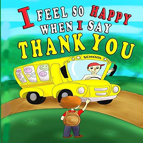 I Feel So Happy When I Say Thank You