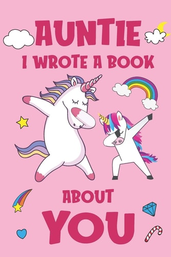 Auntie I Wrote A Book About You Fill In The Blank Book Prompts, Unicorn Book For Kids, Personalized Christmas, Birthday Gift From Daughter to Aunt, Christmas Present Gift For Aunty