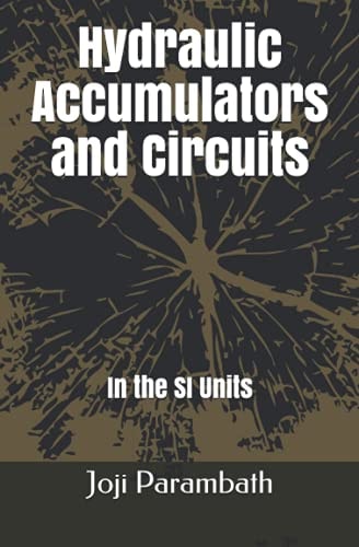 Hydraulic Accumulators and Circuits In the SI Units