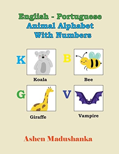 English - Portuguese Animal Alphabet With Numbers ABC Book, Illustrated Animal Designs and For Animal Lovers
