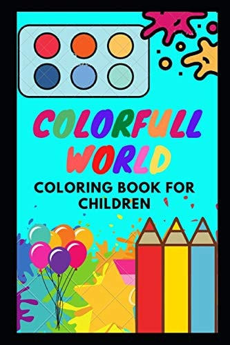 Colorfull World Coloring Book for Children